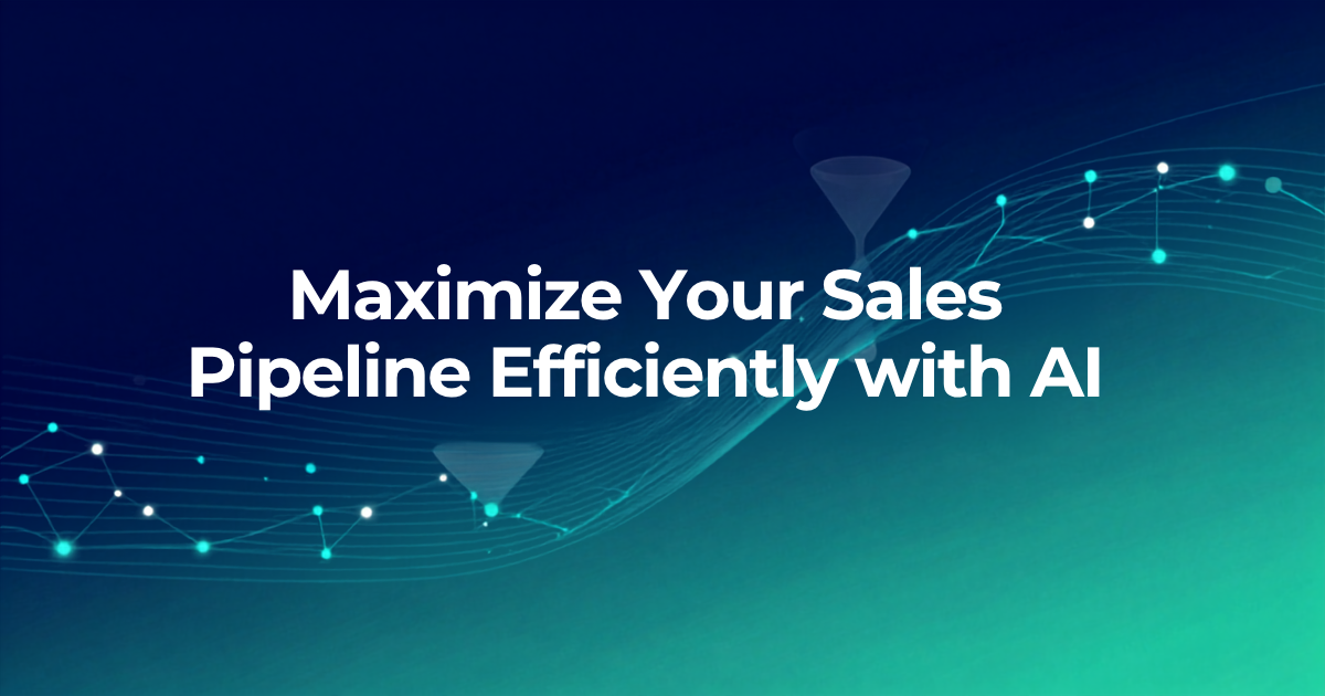 Maximize Your Sales Pipeline